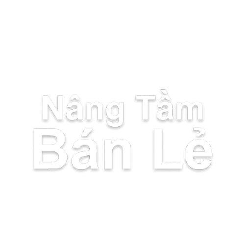 Nâng Tầm Bán Lẻ